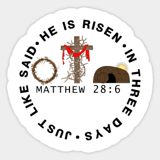 He Is Risen In Three Days Just Like He Said Easter Christian Sticker